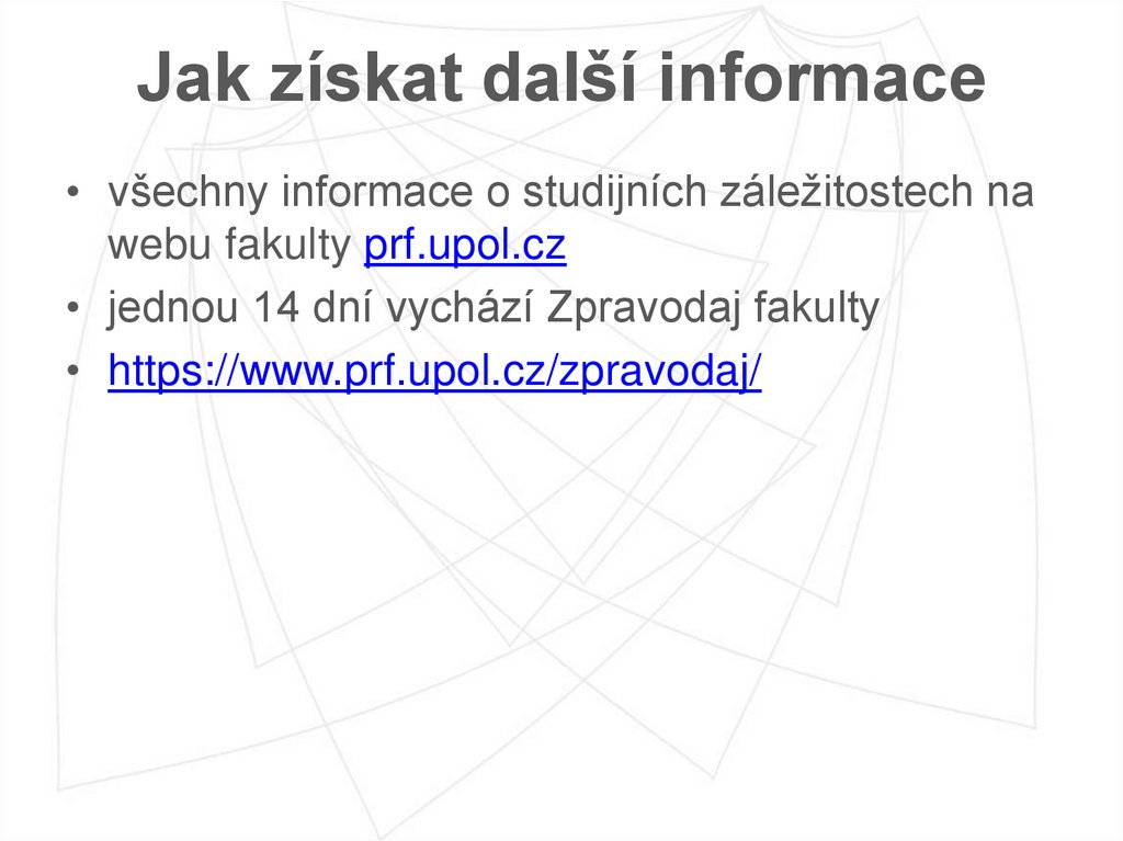 Jak získat další informace