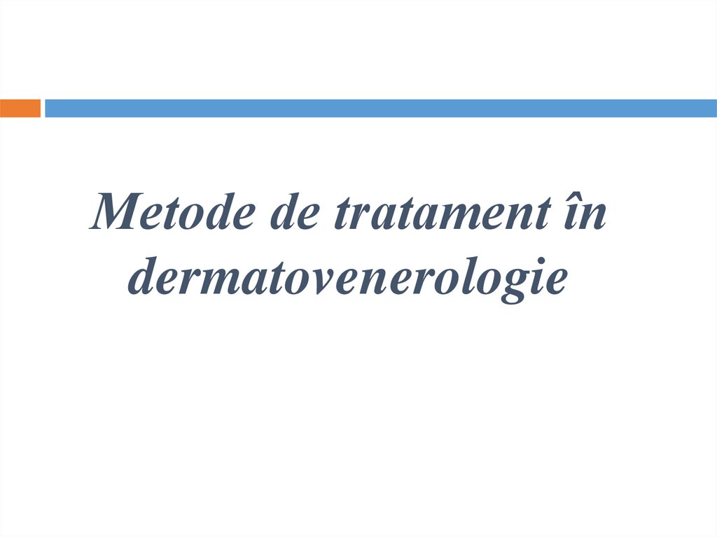 Metode de tratament în dermatovenerologie