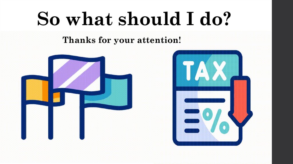 So what should I do?