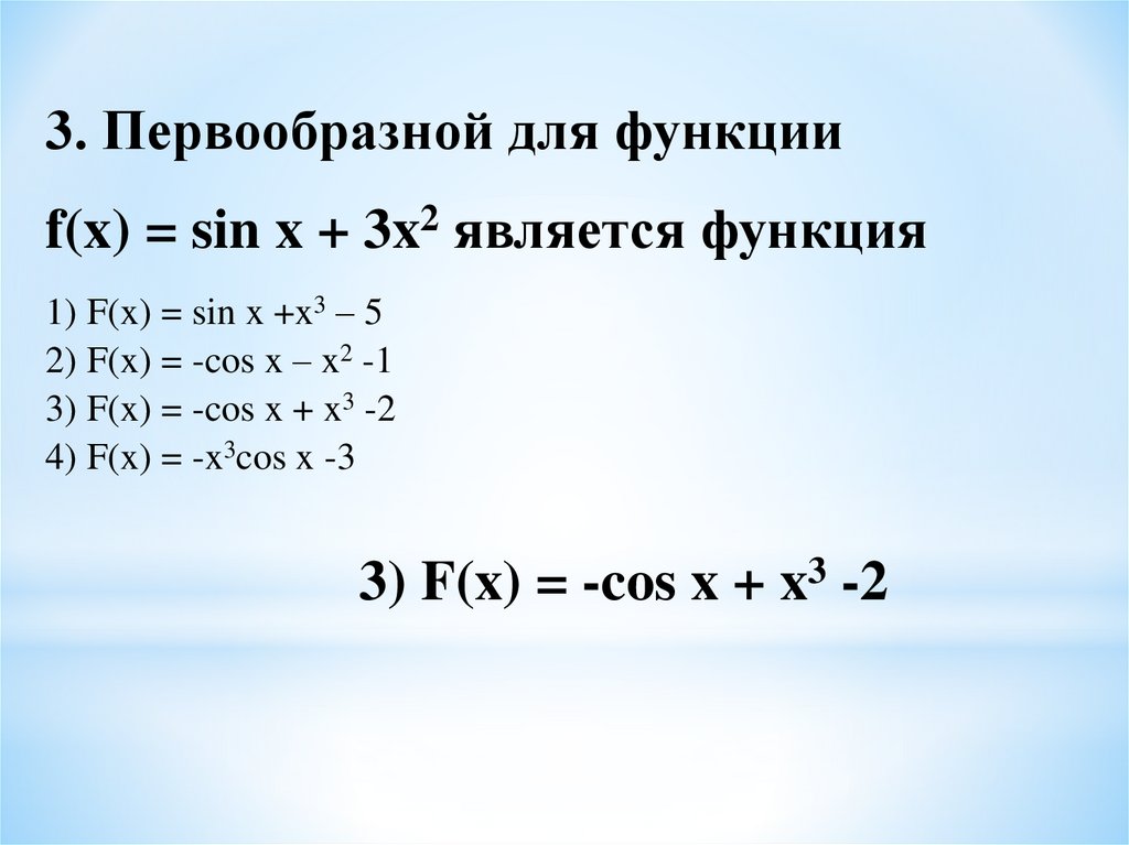 3) F(x) = -cos x + x3 -2