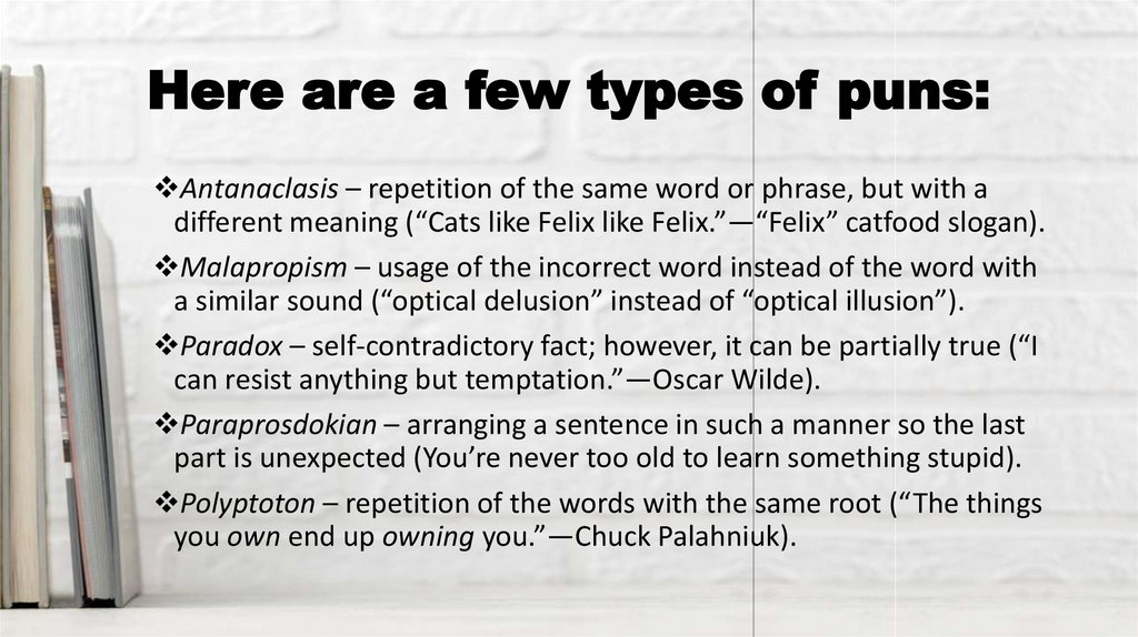 Here are a few types of puns: