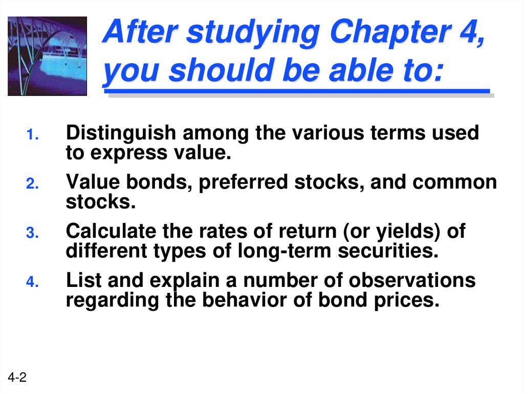 After studying Chapter 4, you should be able to: