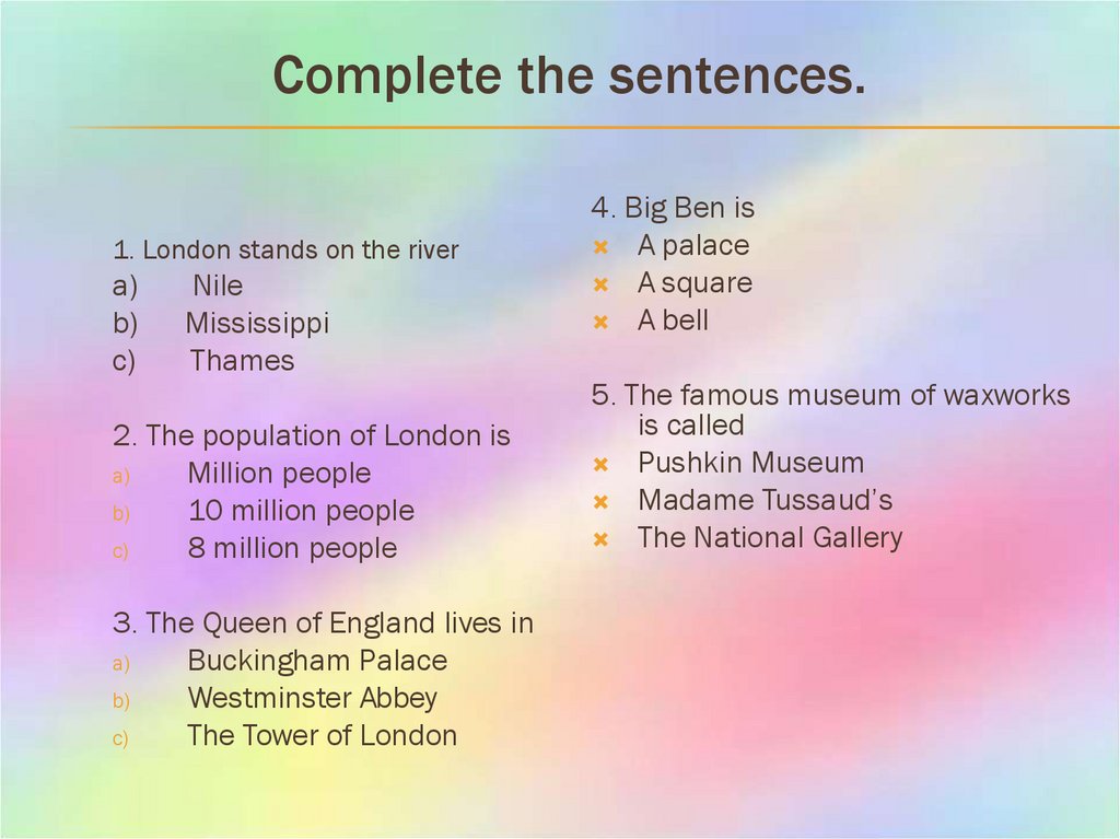 Complete the sentences.