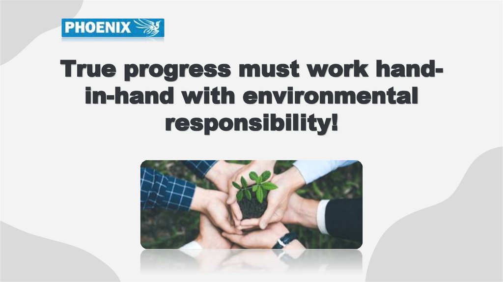 True progress must work hand-in-hand with environmental responsibility!