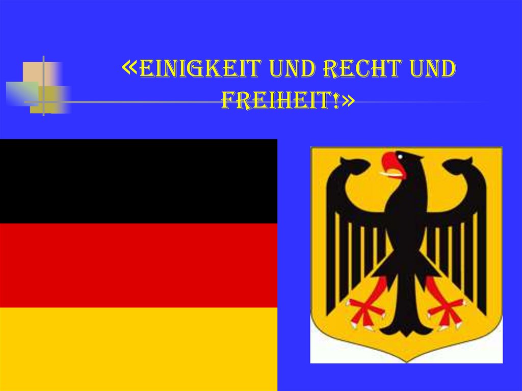 «Einigkeit und Recht und Freiheit!»