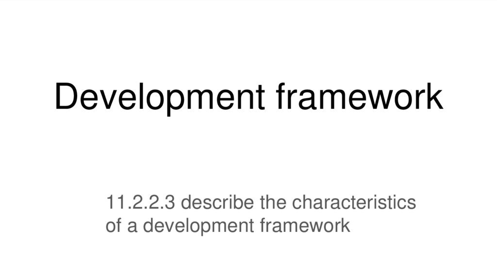 Development framework