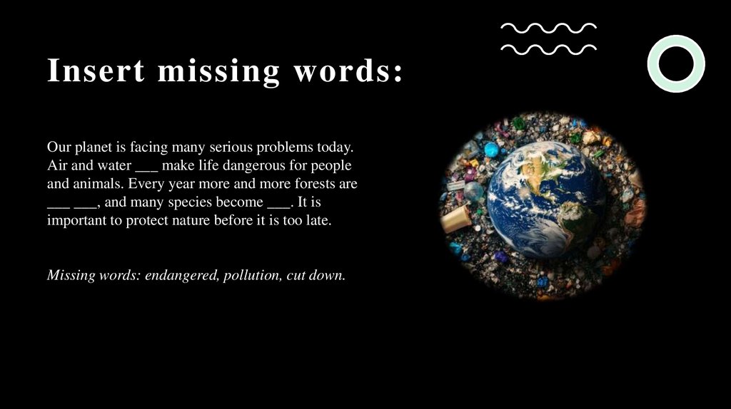 Insert missing words: