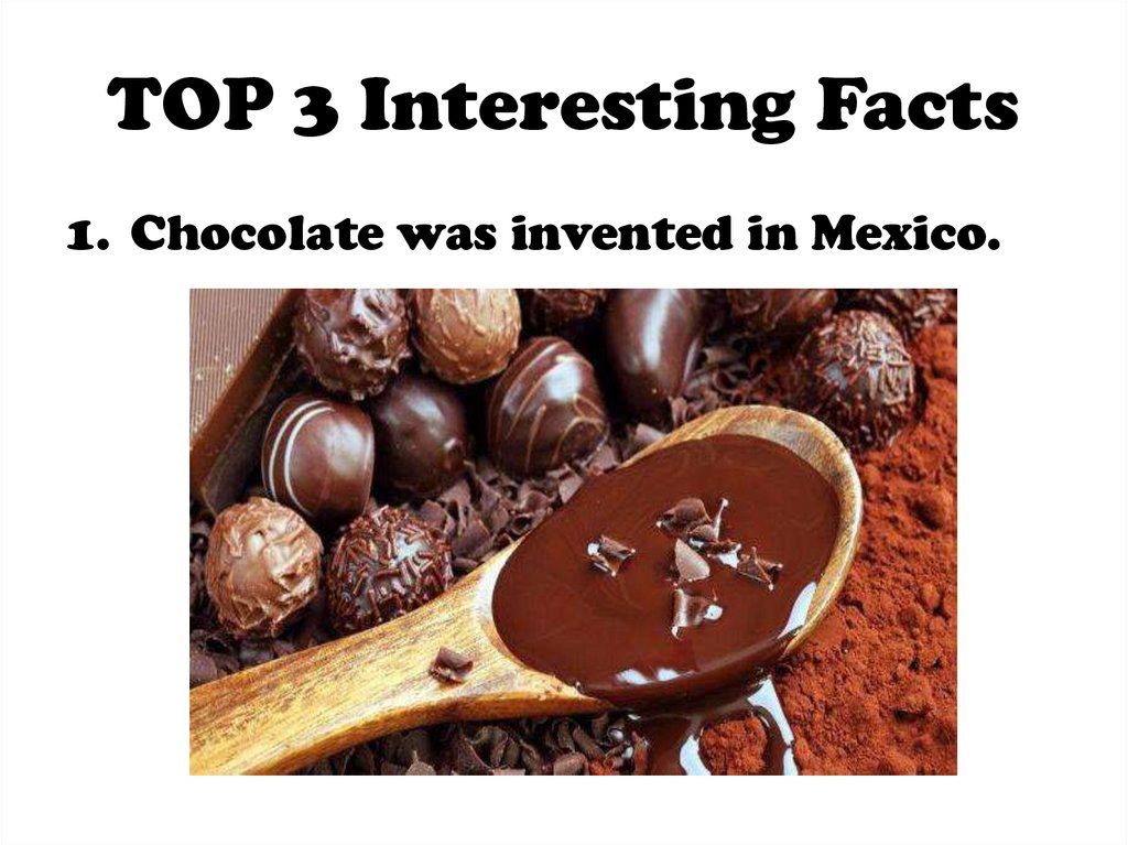 TOP 3 Interesting Facts