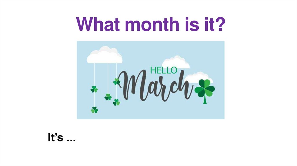 What month is it?