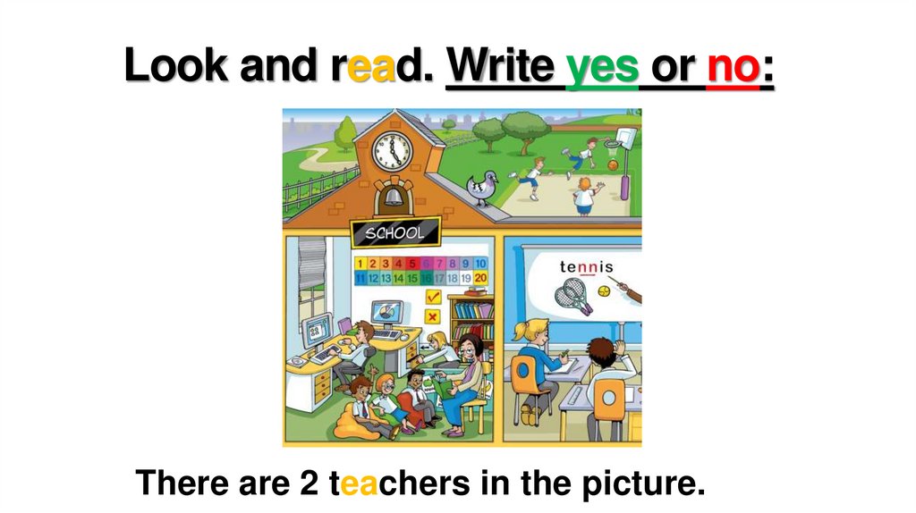 Look and read. Write yes or no: