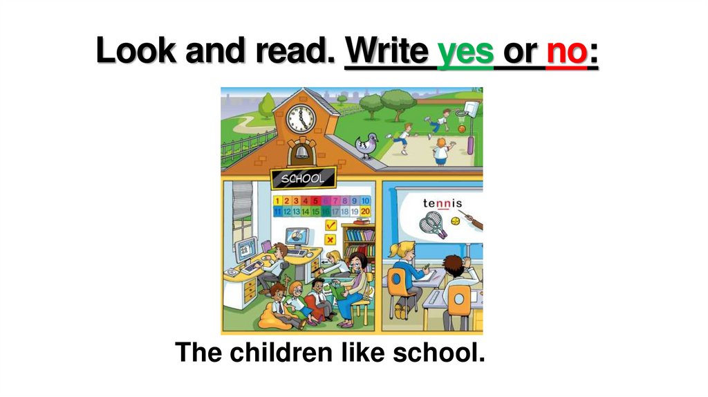 Look and read. Write yes or no: