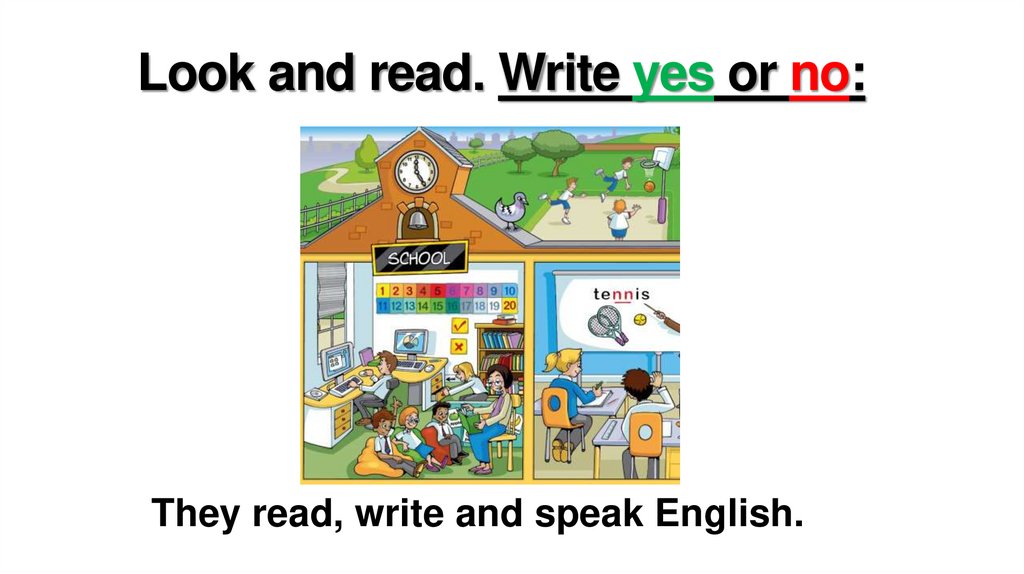 Look and read. Write yes or no: