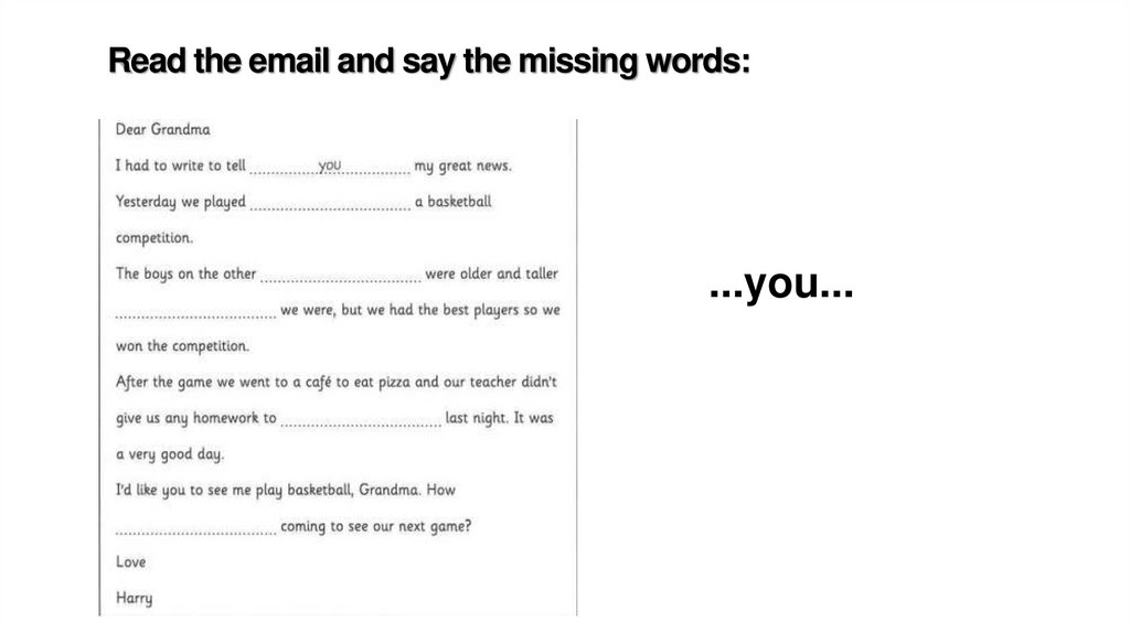 Read the email and say the missing words: