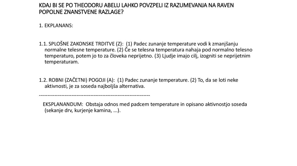 KDAJ BI SE PO THEODORU ABELU LAHKO POVZPELI IZ RAZUMEVANJA NA RAVEN POPOLNE ZNANSTVENE RAZLAGE?