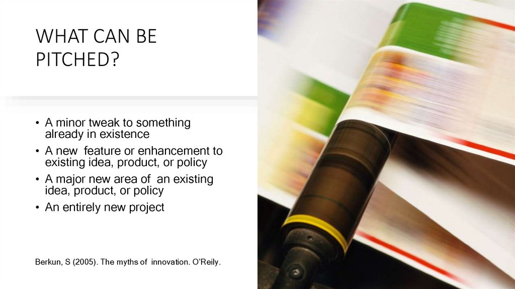 WHAT CAN BE PITCHED?