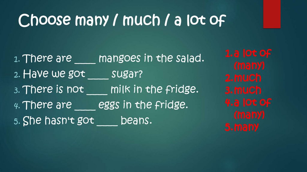 Choose many / much / a lot of