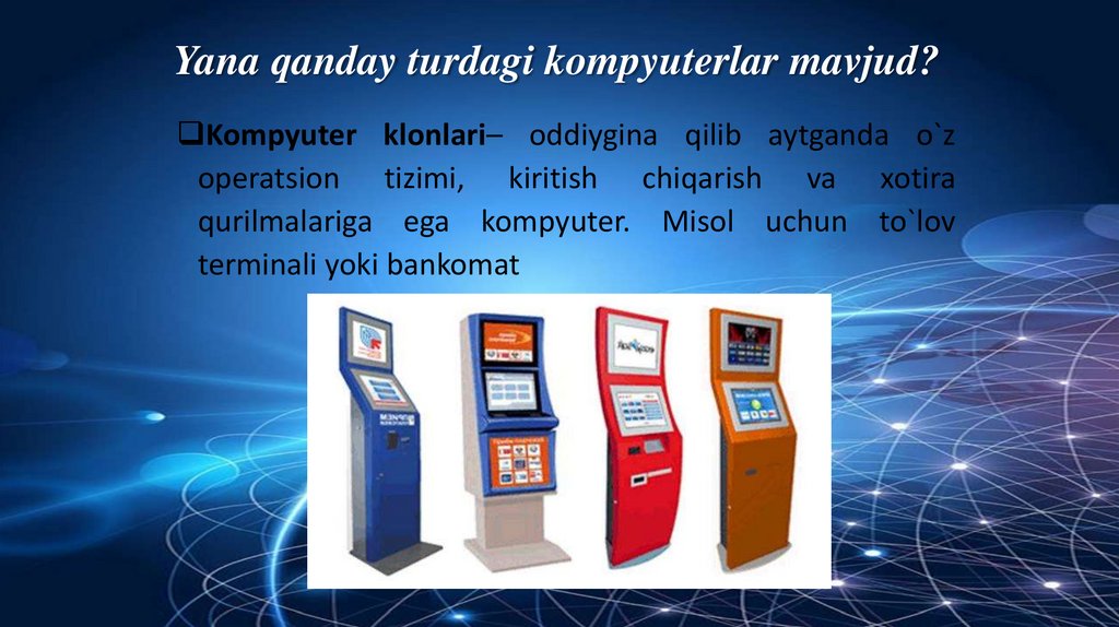 Yana qanday turdagi kompyuterlar mavjud?