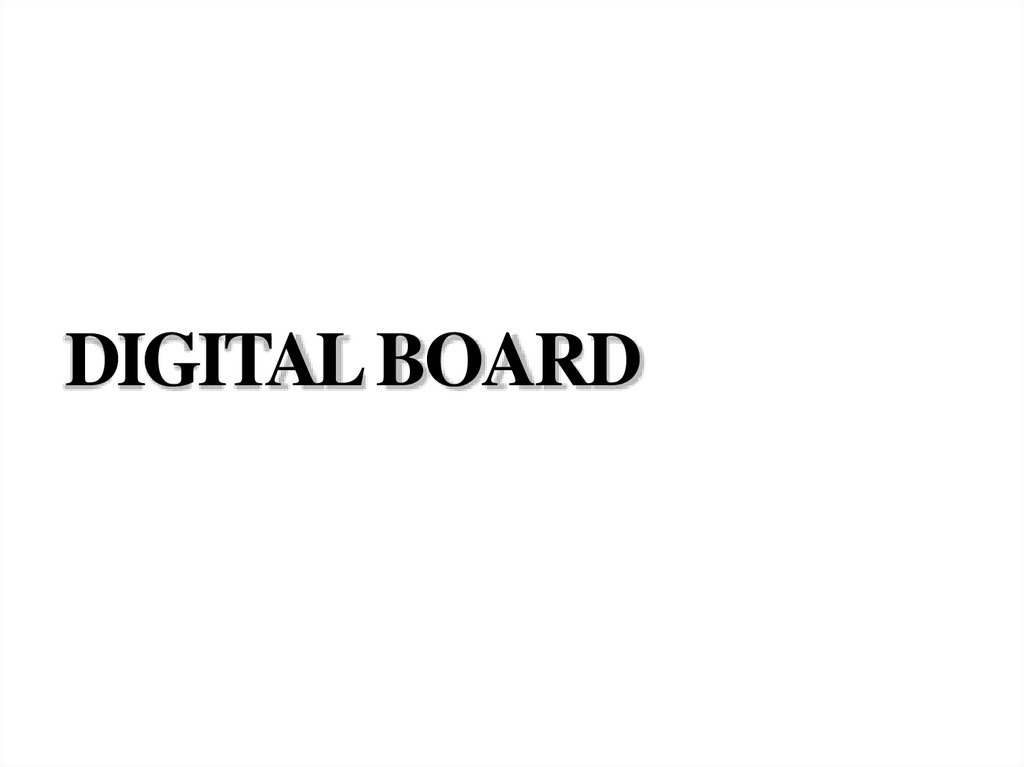 DIGITAL BOARD