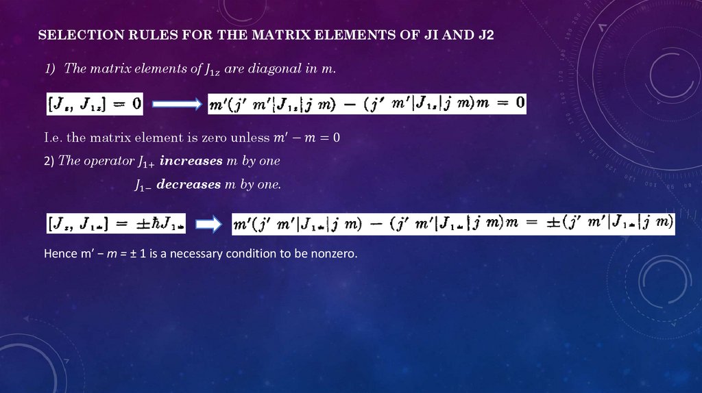 Selection Rules for the Matrix Elements of Ji and J2