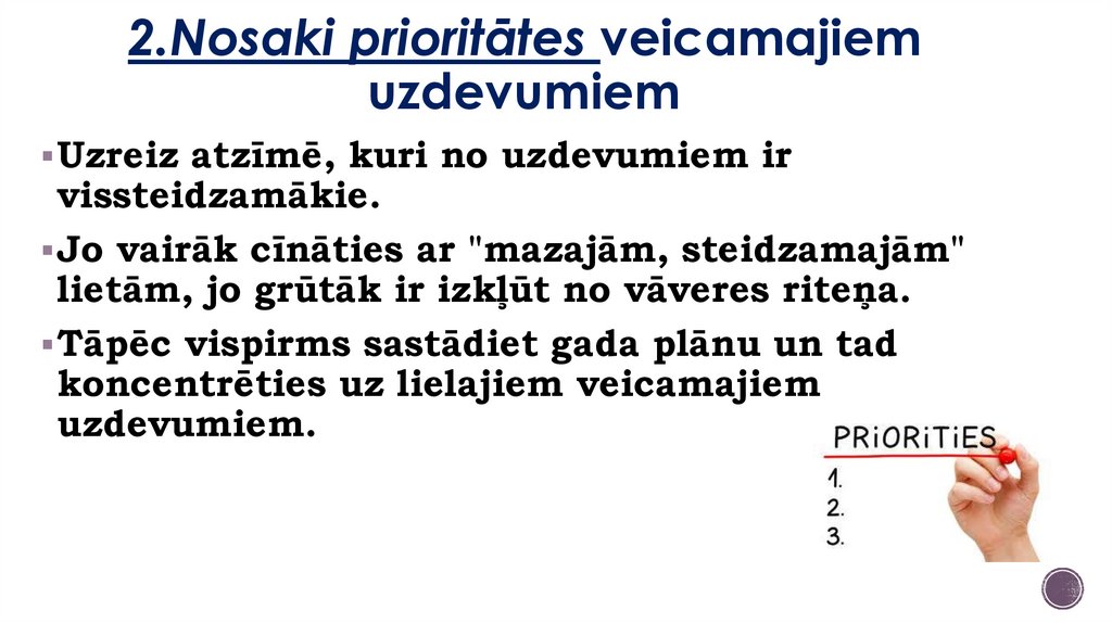 2.Nosaki prioritātes veicamajiem uzdevumiem