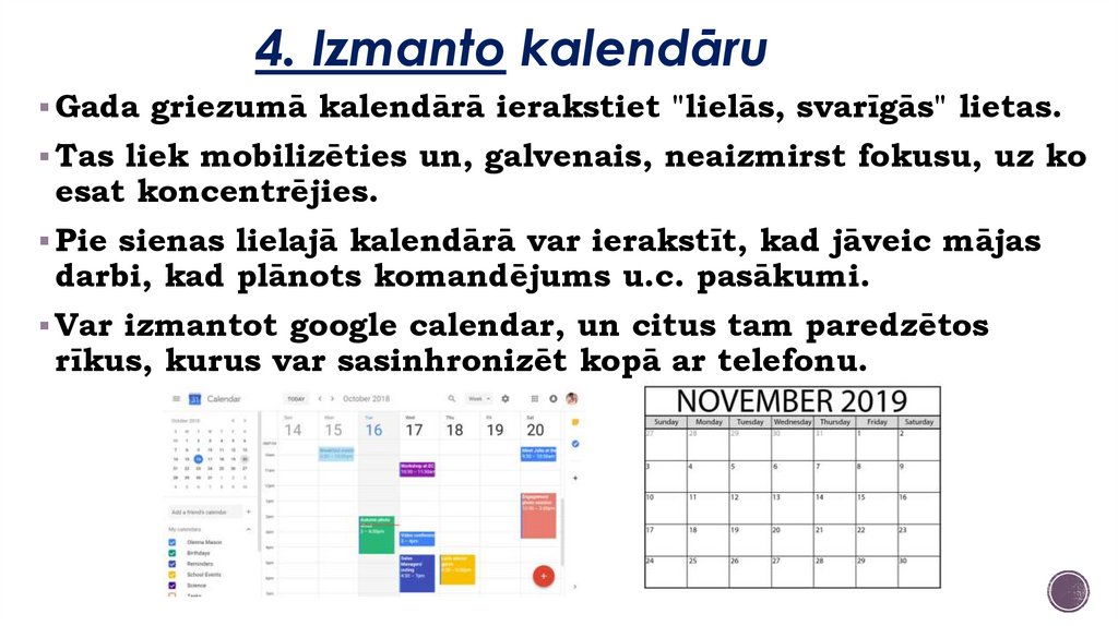 4. Izmanto kalendāru