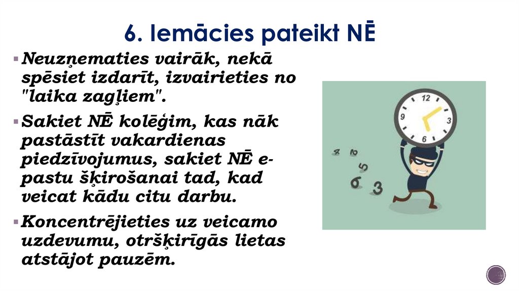 6. Iemācies pateikt NĒ