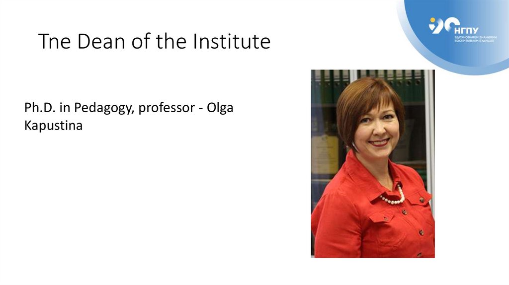 Tne Dean of the Institute