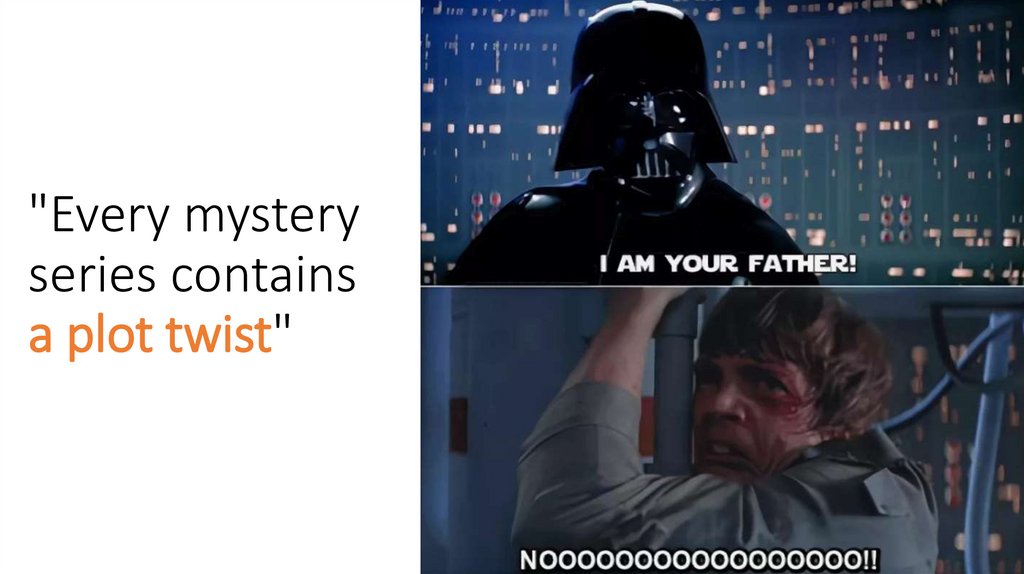 "Every mystery series contains a plot twist"