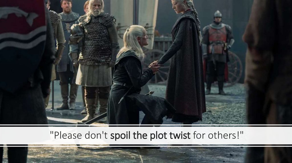 "Please don't spoil the plot twist for others!"