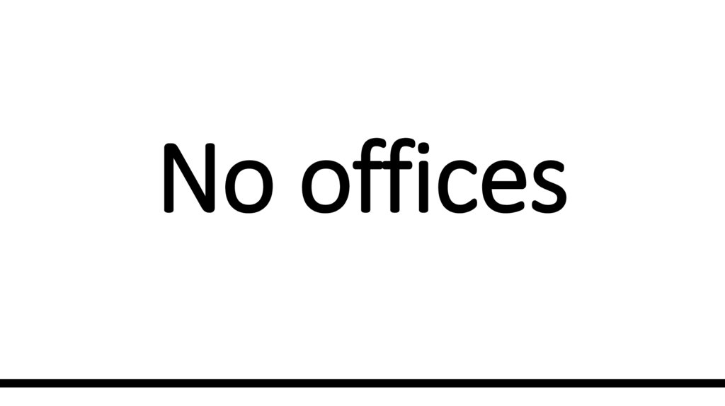 No offices