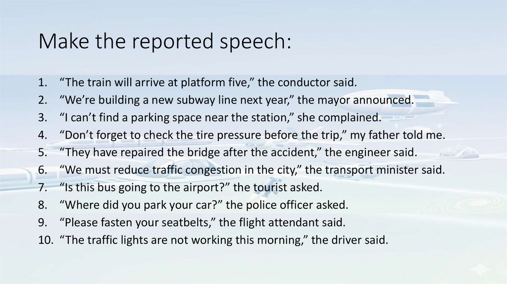 Make the reported speech: