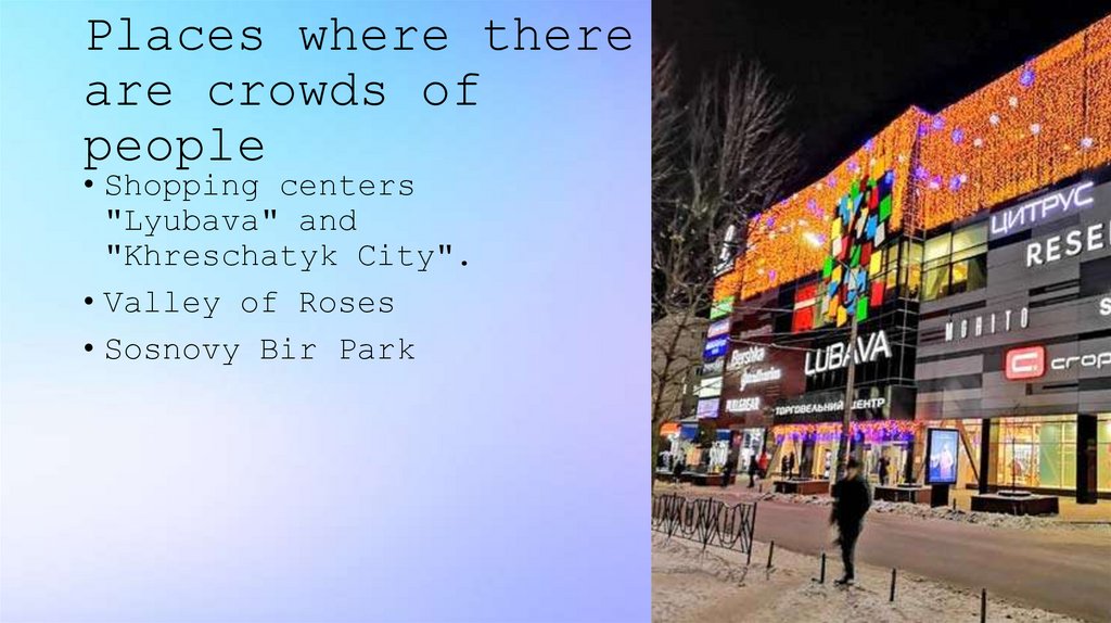 Places where there are crowds of people