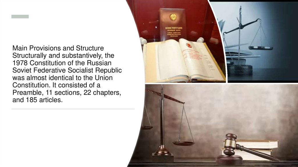 Main Provisions and Structure Structurally and substantively, the 1978 Constitution of the Russian Soviet Federative Socialist