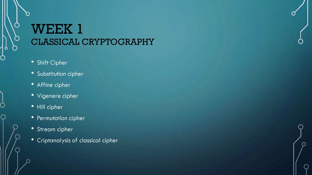 WEEK 1 Classical Cryptography