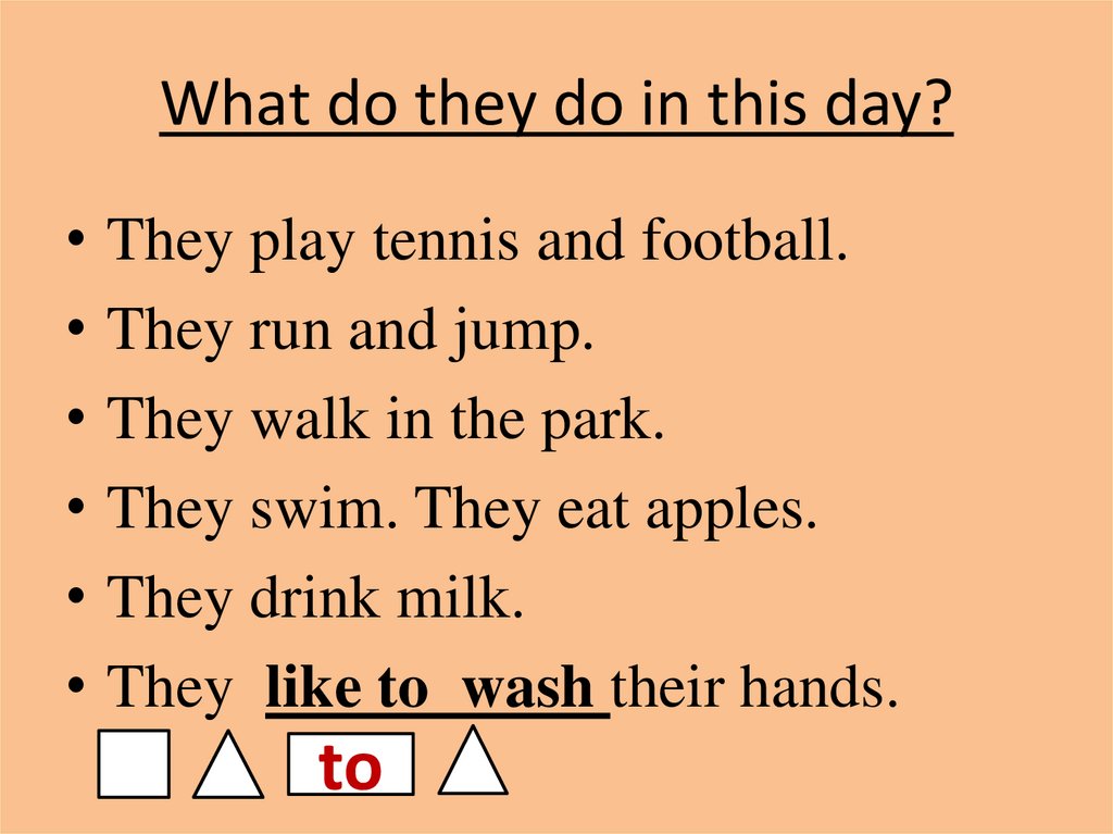 What do they do in this day?