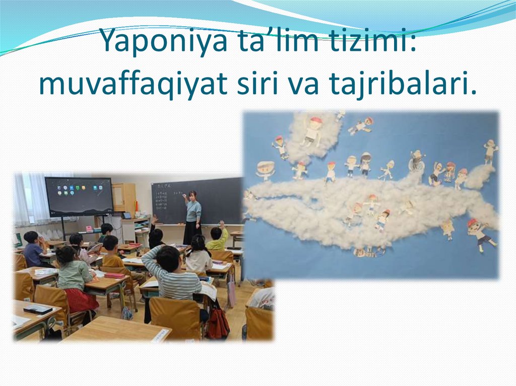 Yaponiya ta’lim tizimi: muvaffaqiyat siri va tajribalari.