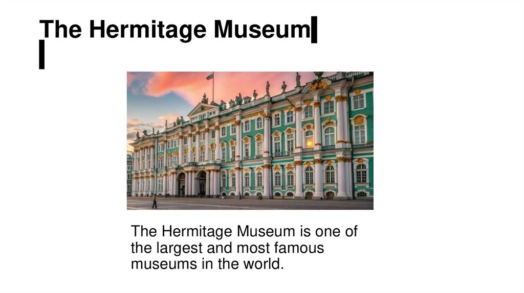 The Hermitage Museum