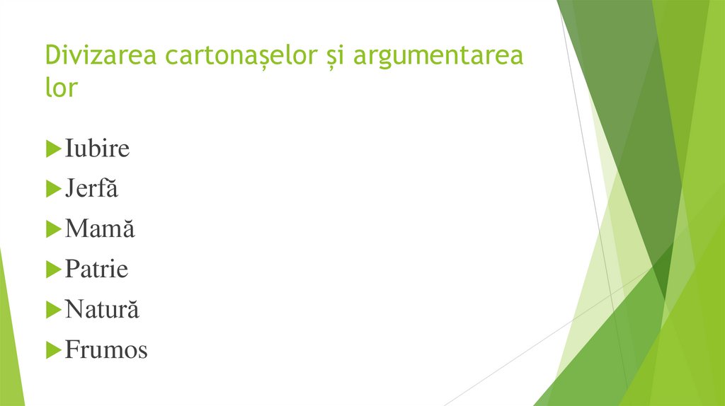 Divizarea cartonașelor și argumentarea lor