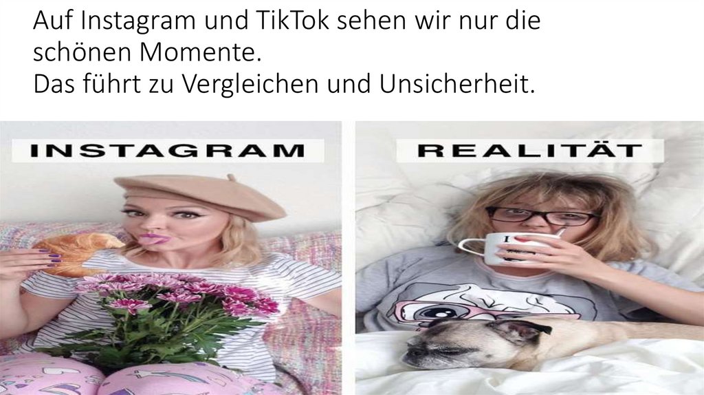 Auf Instagram und TikTok sehen wir nur die schönen Momente. Das führt zu Vergleichen und Unsicherheit.