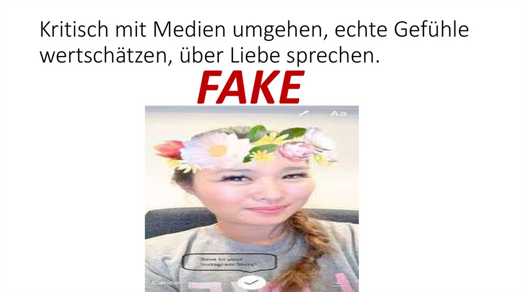 Kritisch mit Medien umgehen, echte Gefühle wertschätzen, über Liebe sprechen.