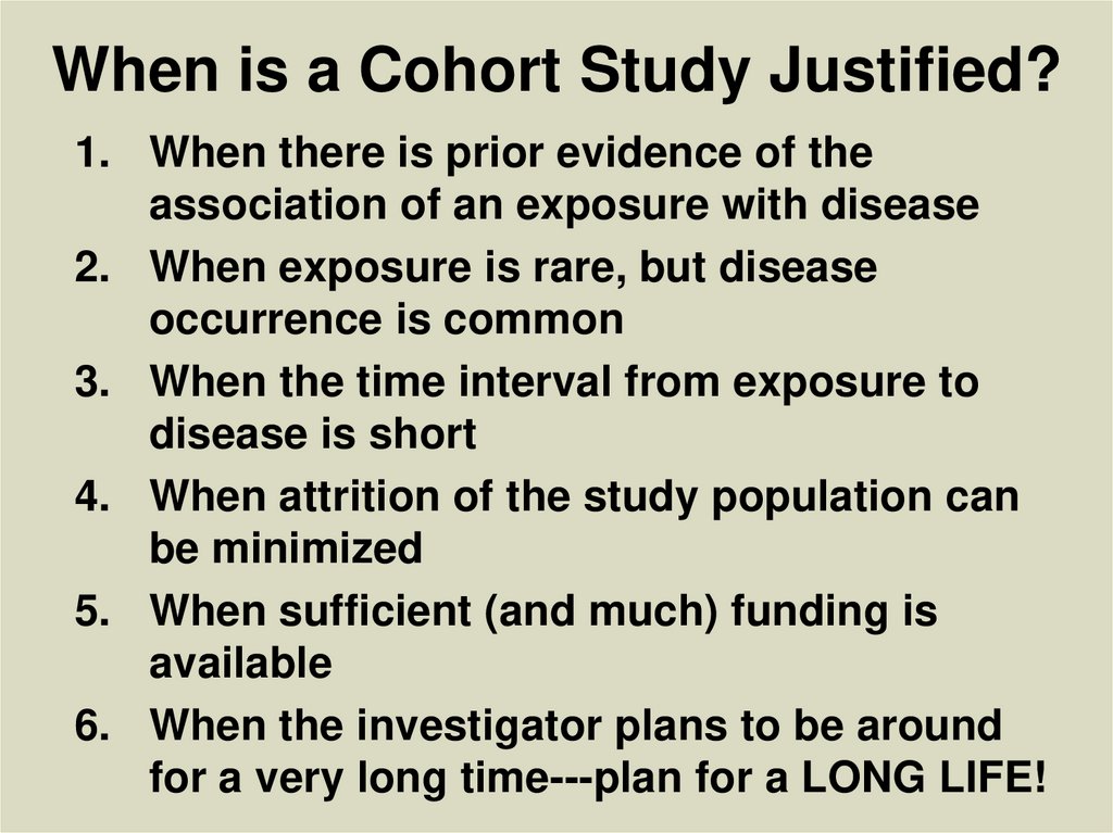 When is a Cohort Study Justified?