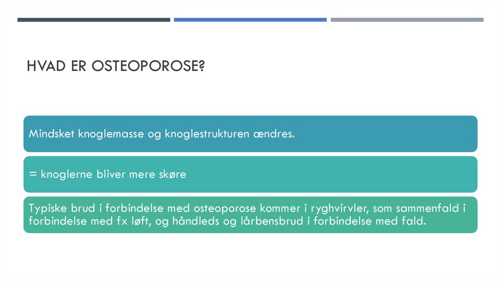 Hvad er osteoporose?
