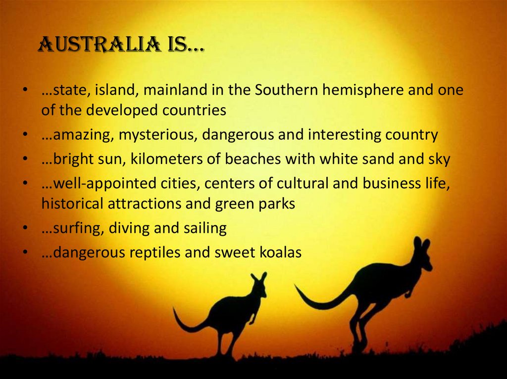 Australia is…