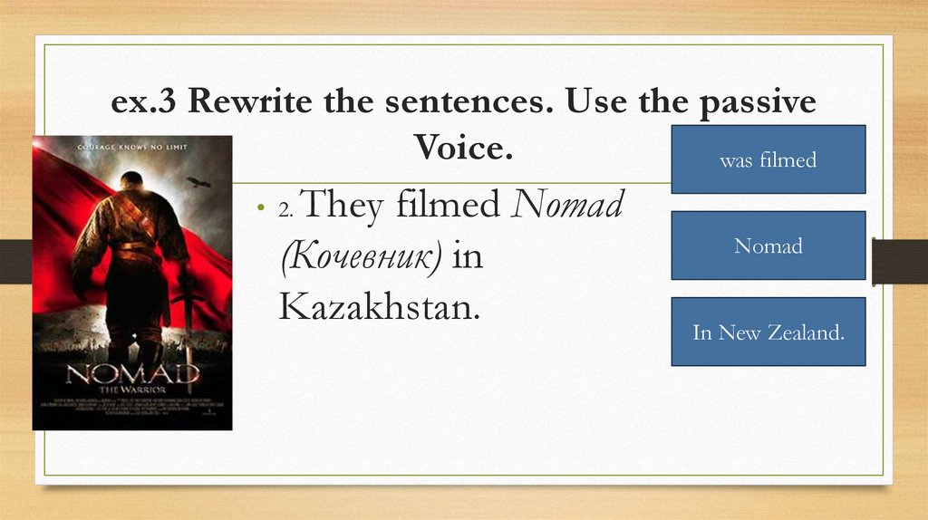 ex.3 Rewrite the sentences. Use the passive Voice.