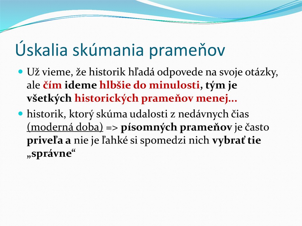 Úskalia skúmania prameňov