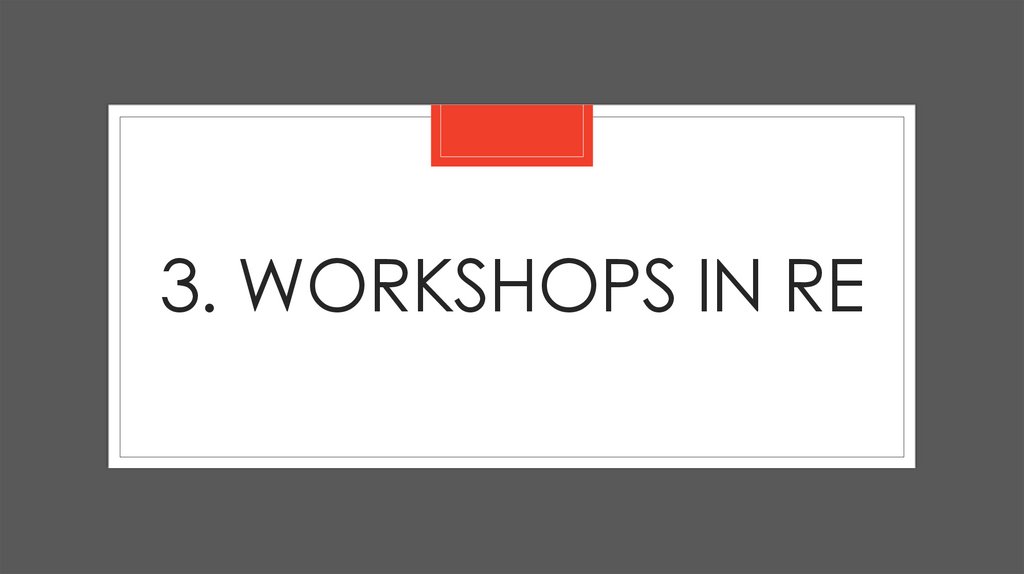 3. Workshops in RE
