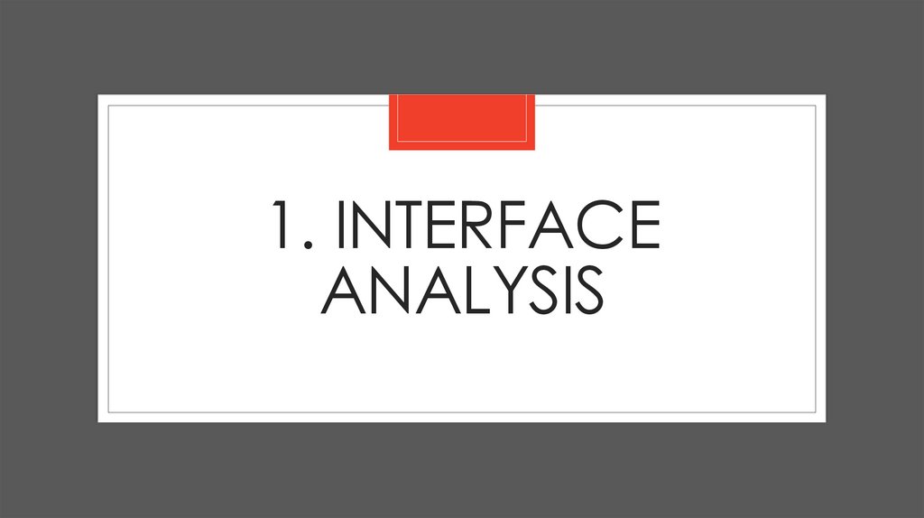 1. Interface Analysis