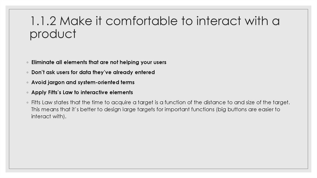 1.1.2 Make it comfortable to interact with a product