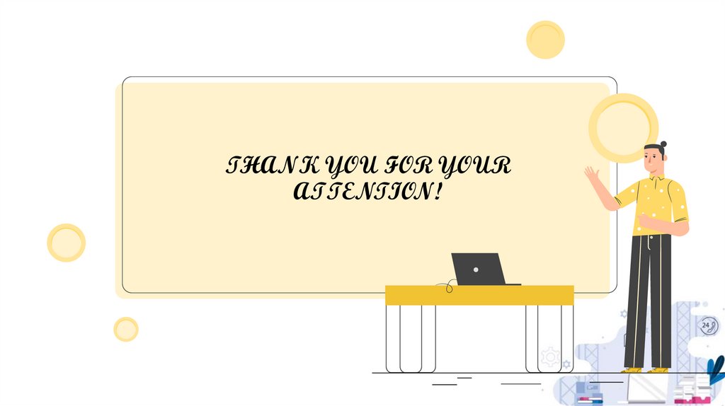THANK YOU FOR YOUR ATTENTION!