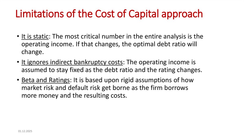 Limitations of the Cost of Capital approach